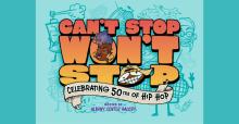 Can't Stop Won't Stop: Celebrating 50 years of Hip Hop
