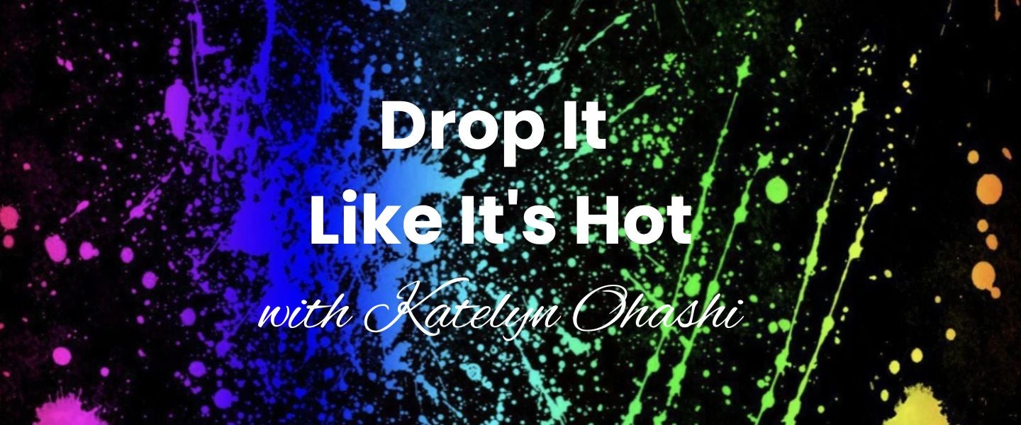 Drop It Like It's Hot