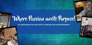 Graphic with two photos of groups of people at right and two photos at left, with text reading "Where passion meets purpose! The career mentor for rising creative young employees and entrepreneurs." at center