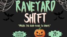 Raveyard Shift Digital Flyer